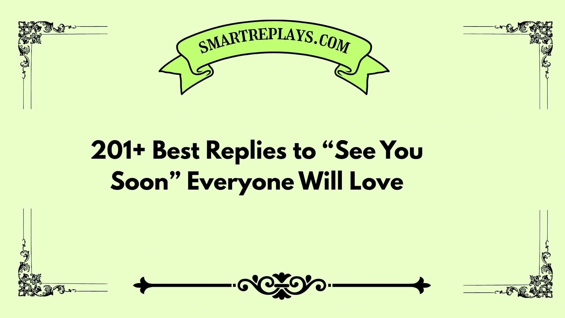 How To Respond see You Soon
