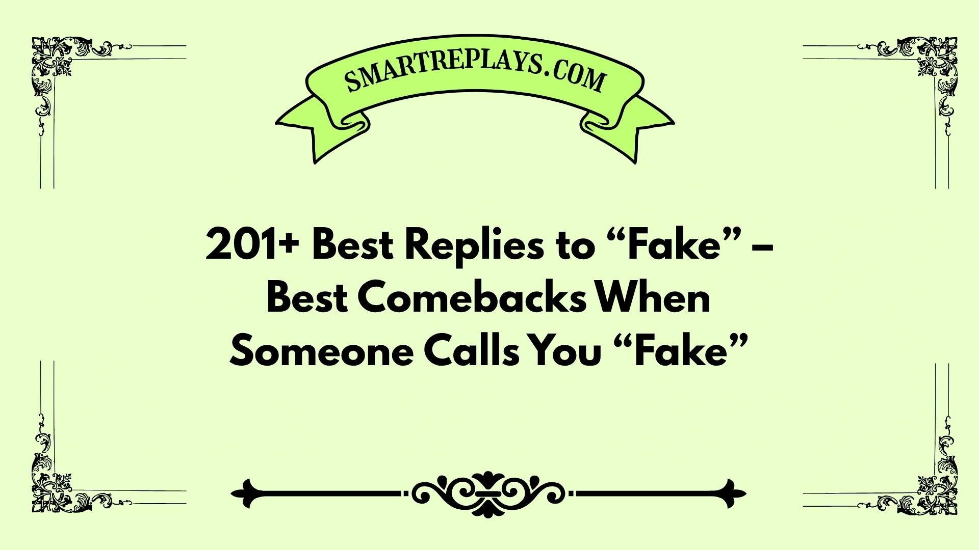 best comebacks when someone calls you fake