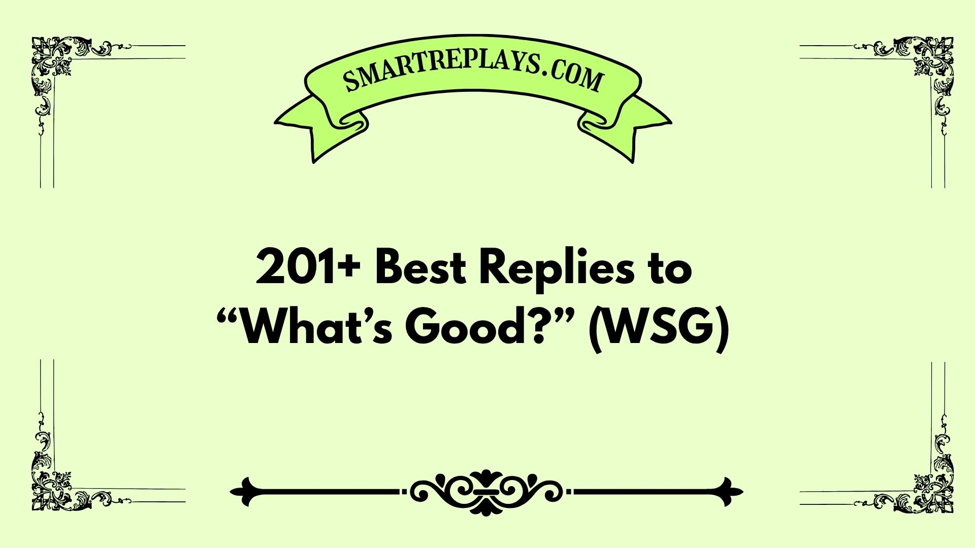 best replies to what's good wsg