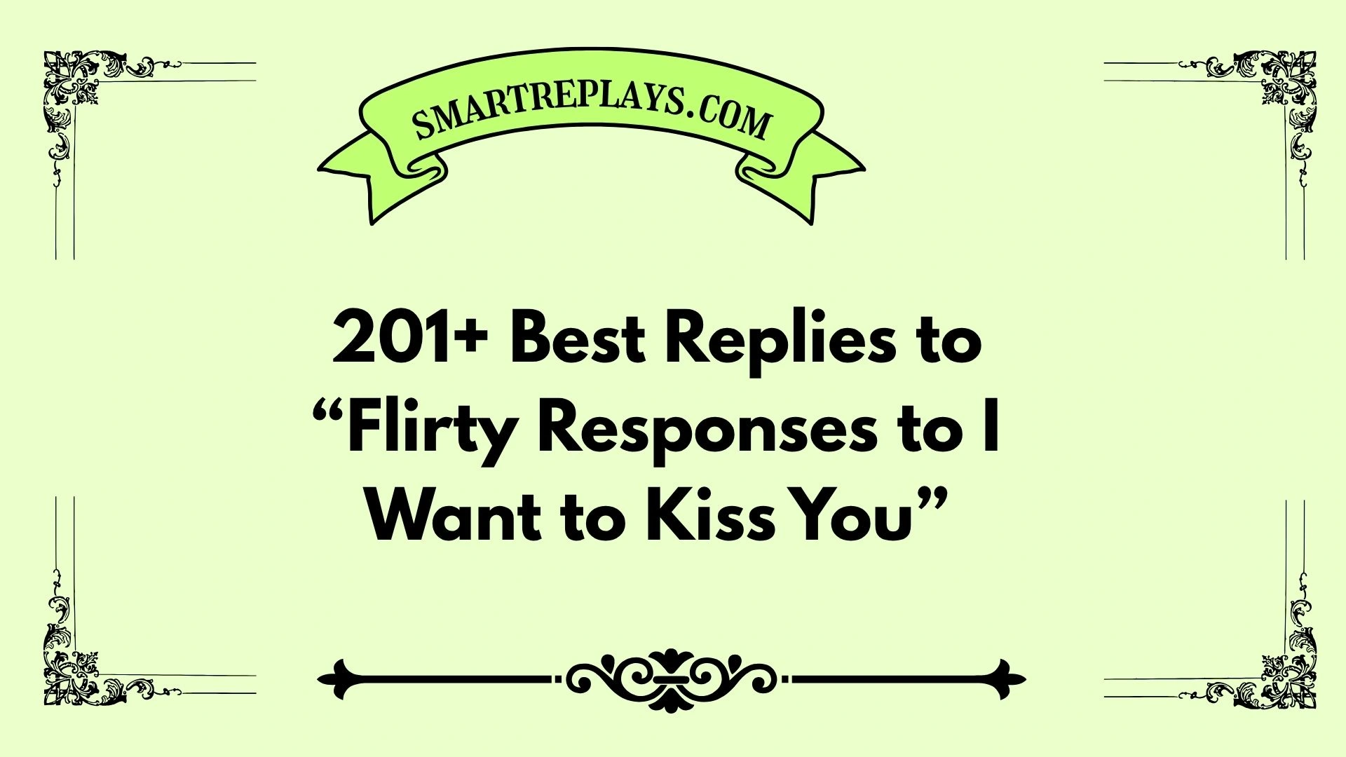 flirty responses to i want to kiss you
