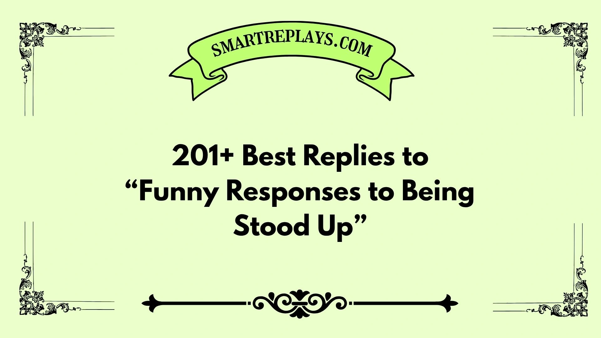 funny responses to being stood up