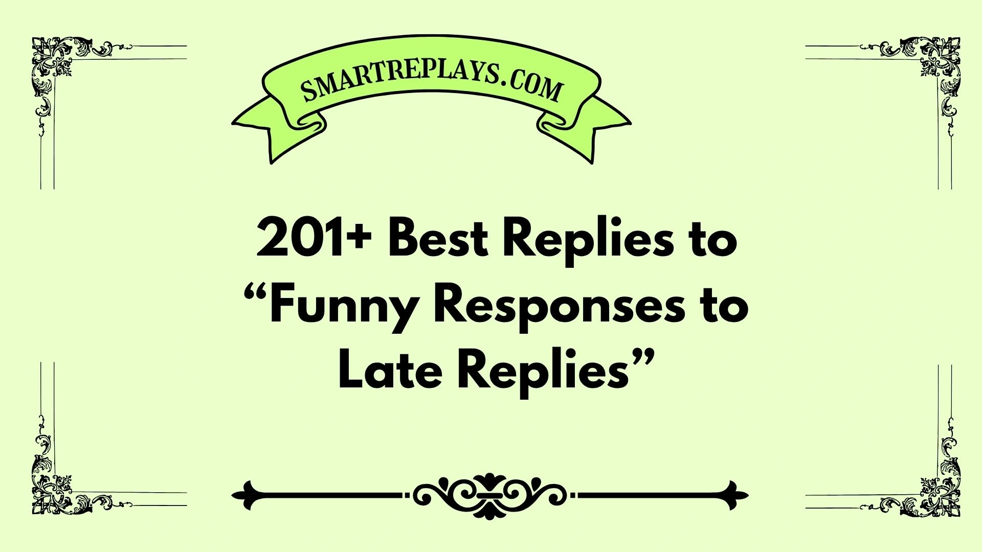 funny responses to late replies