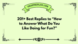 how to answer what do you like doing for fun
