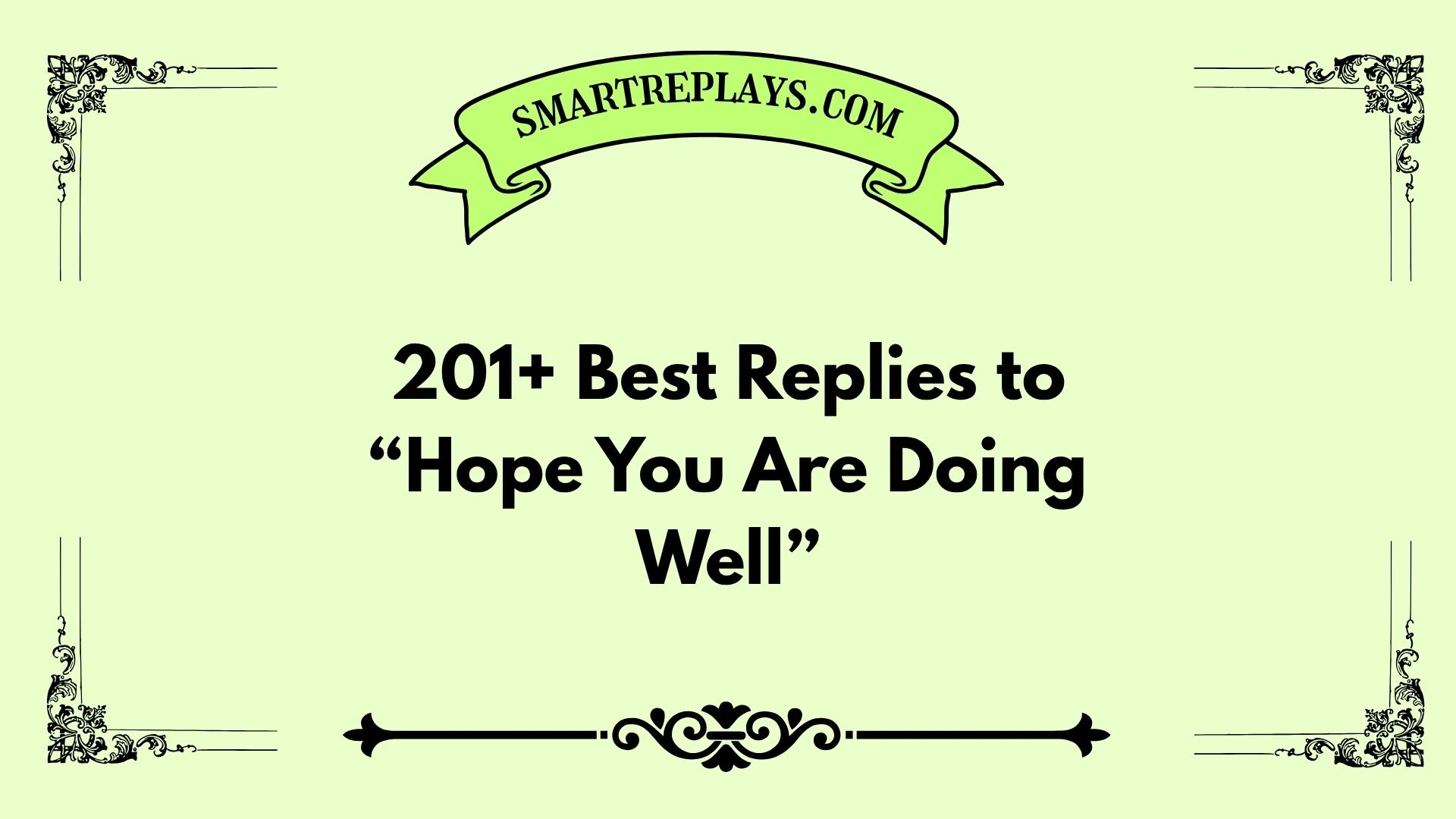 how to reply to hope you are doing well