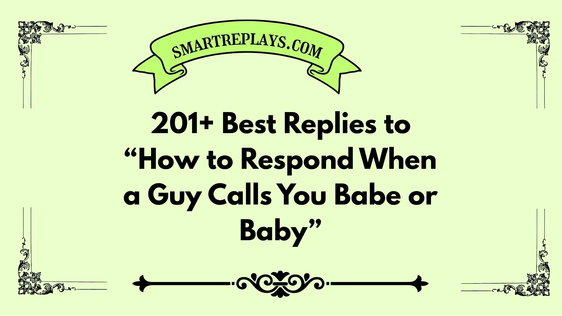 how to respond when a guy calls you babe or baby