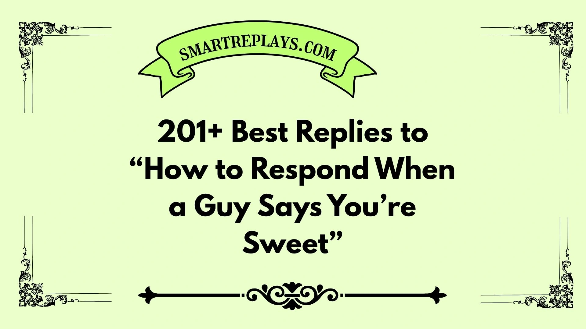 how to respond when a guy says you're sweet