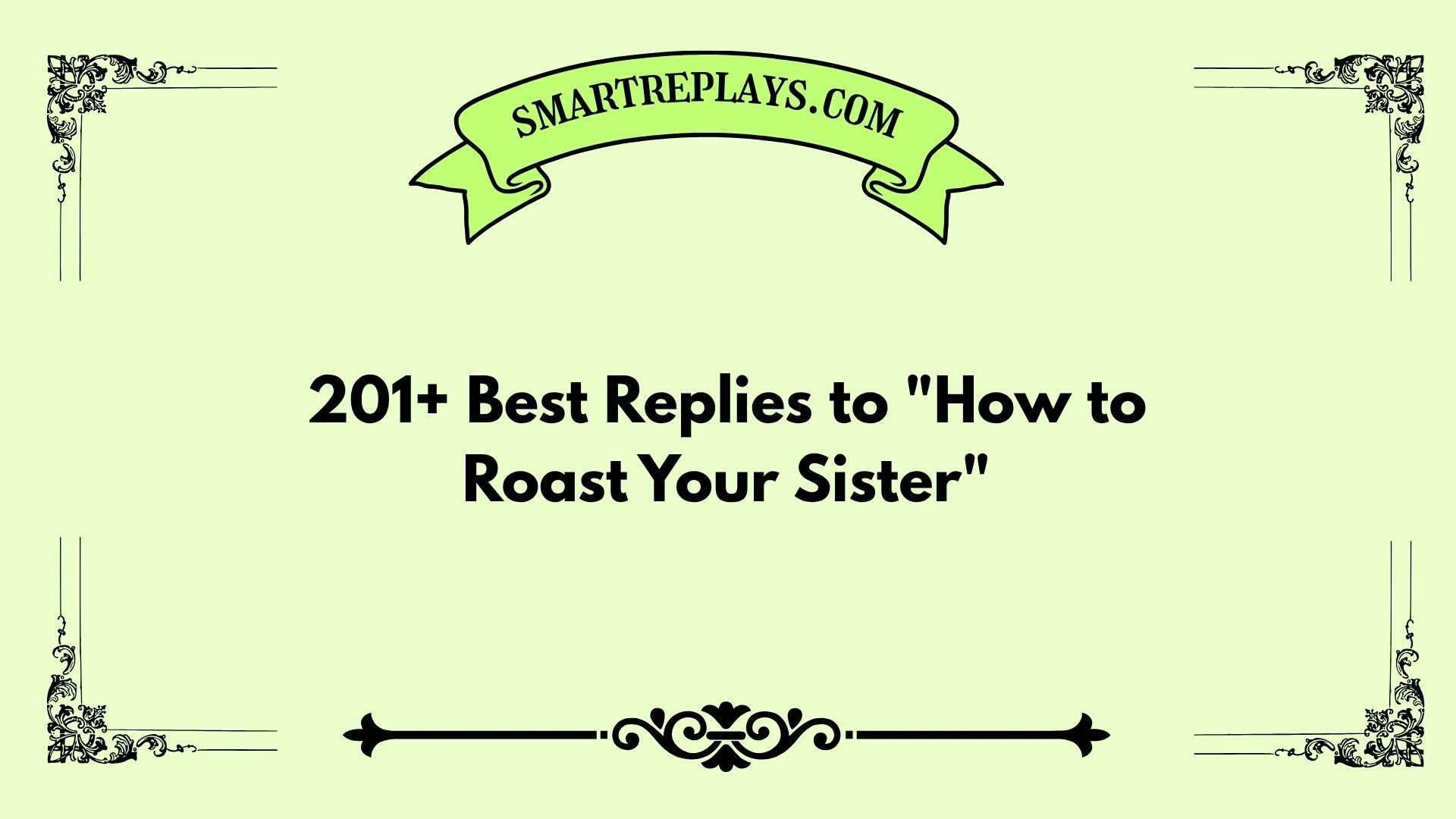 how to roast your sister
