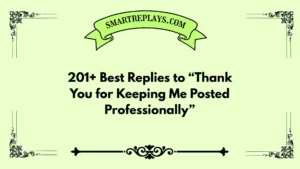 thank you for keeping me posted professionally